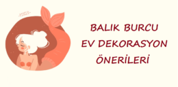 Balık Burçları için Ev Dekorasyonu Önerileri