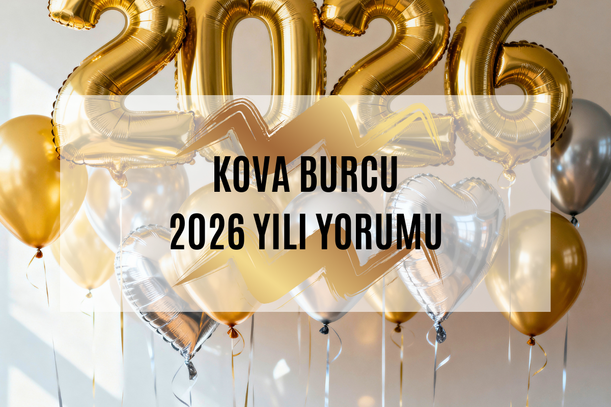 2026-kova-burcu-yorumu